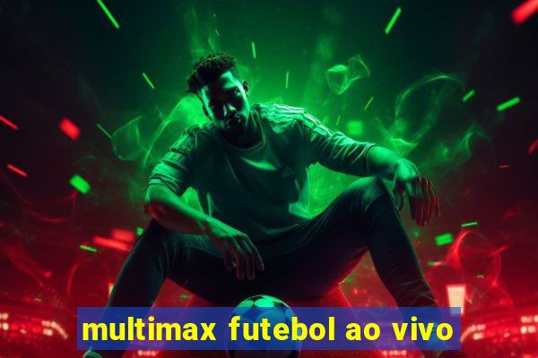 multimax futebol ao vivo